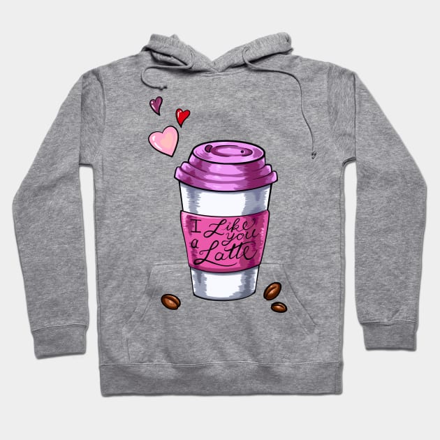 I Like You A Latte Hoodie by Lady Lilac